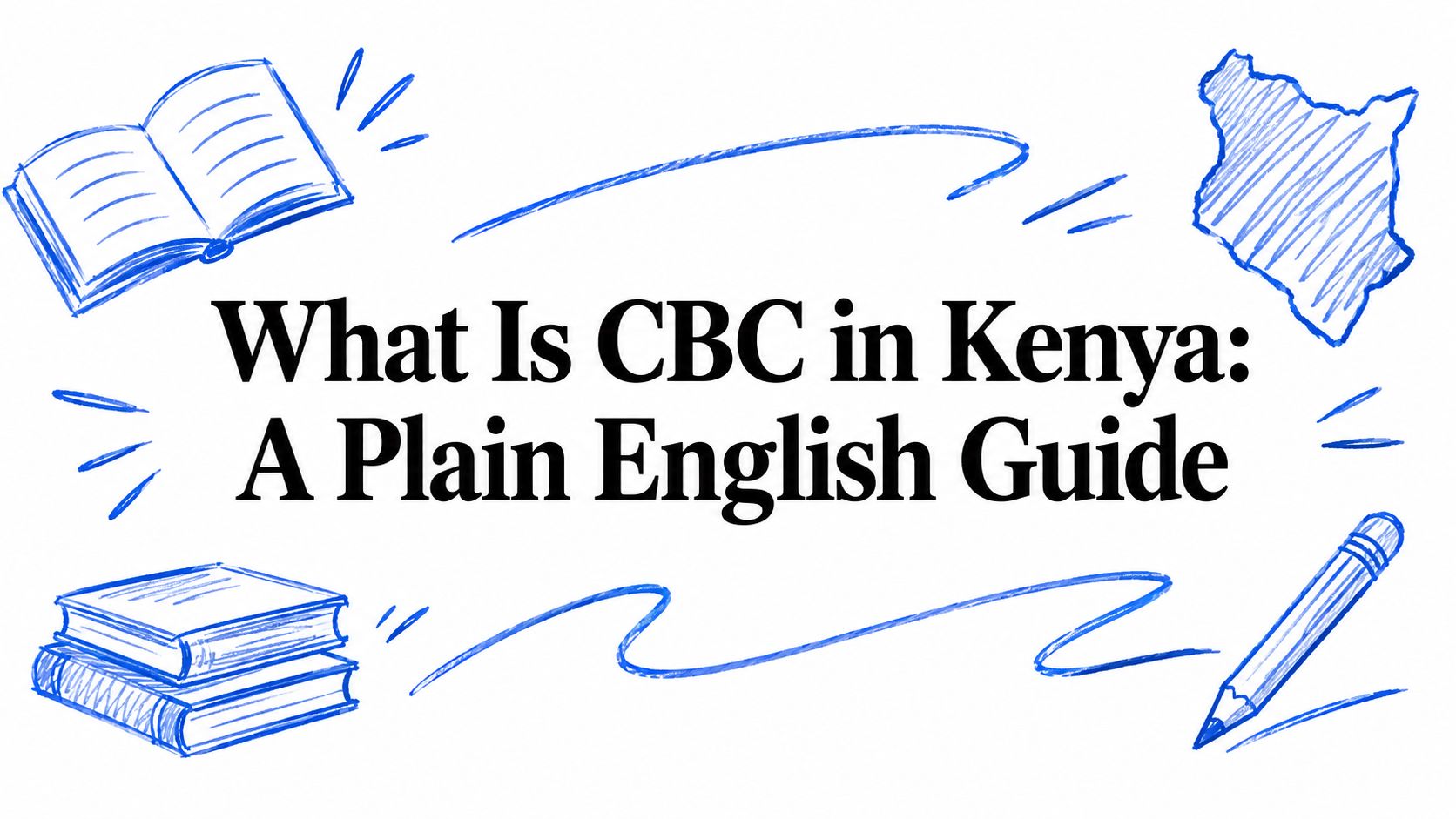 What Is CBC in Kenya: A Plain English Guide