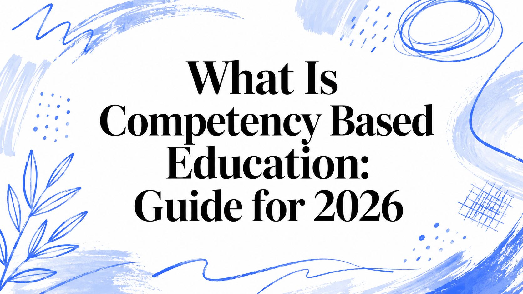 Competency Based Education in Kenya: 2026 Guide