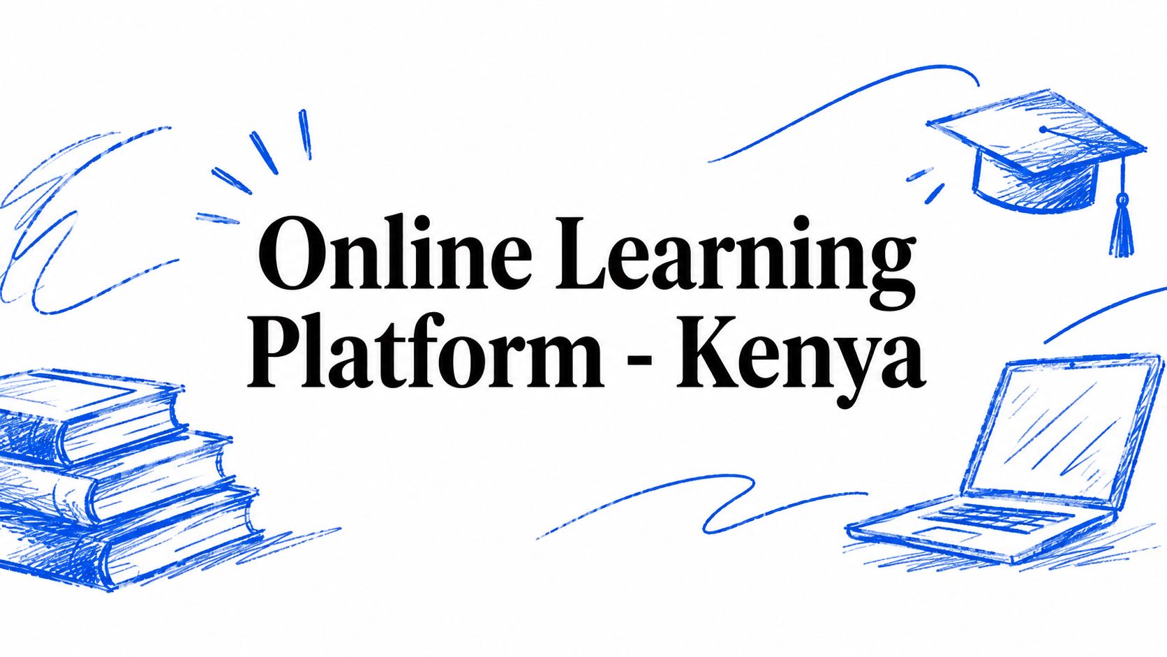 Online Learning Platform - Kenya